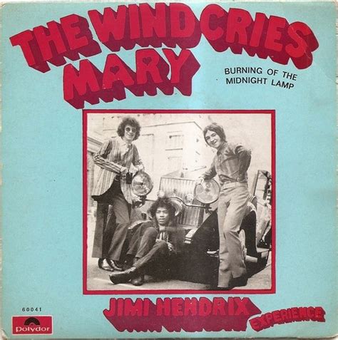 The Jimi Hendrix Experience The Wind Cries Mary Jimi Hendrix Jimi Hendrix Experience Jimi