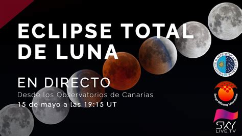 Eclipse Total De Luna En Directo Youtube