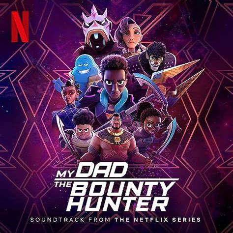 Netflix My Dad The Bounty Hunter Season 2 Soundtrack Tracklist