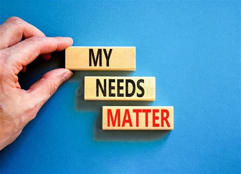 My Needs Matter Symbol Concept Words My Needs Matter On Wooden Blocks