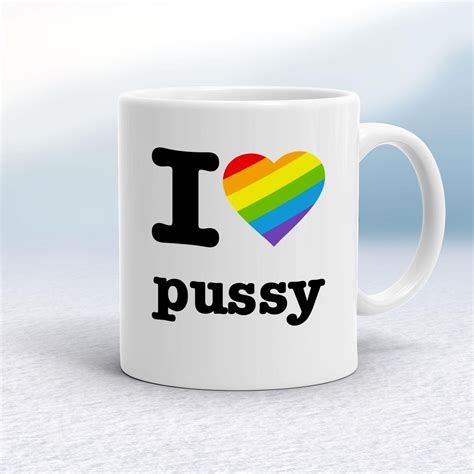 I Love Pussy Pride Mug Ebay