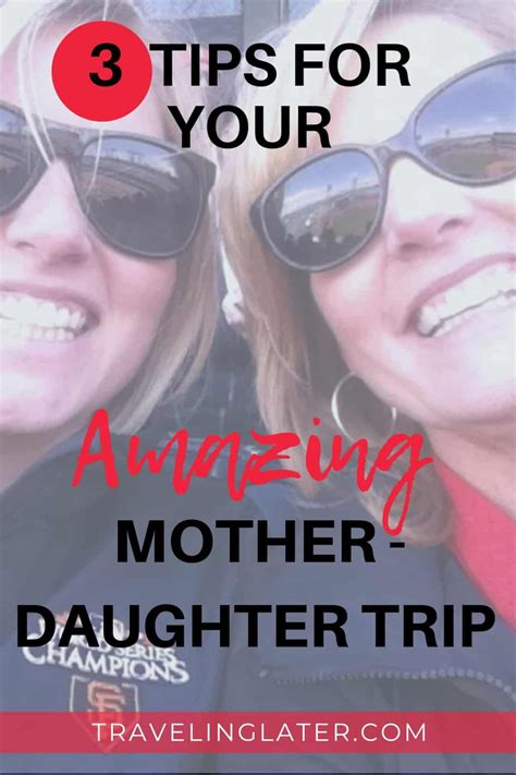 Three Reasons Why Mother Daughter Trips Should Top Your Bucket List