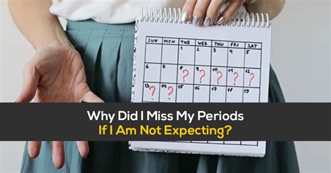 6 Reasons Why You Can Miss Your Periods Marham