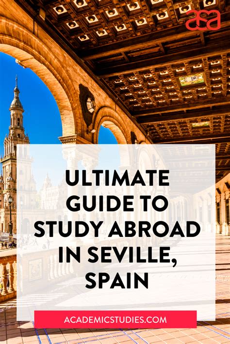 Ultimate Guide To Studying Abroad In Seville — Academic Studies Abroad