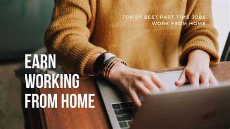 Top 07 Best Part Time Jobs Work From Home Study For Dreams