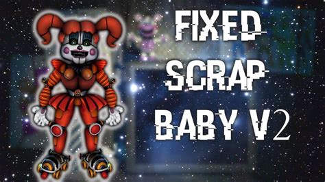 Fnaf Speed Edit Making Fixed Scrap Baby V2 Youtube