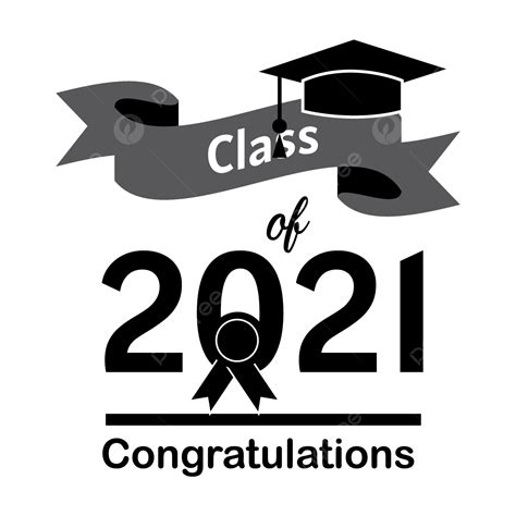 Congratulations Graduation Vector Art Png Class Of 2021 Graduation