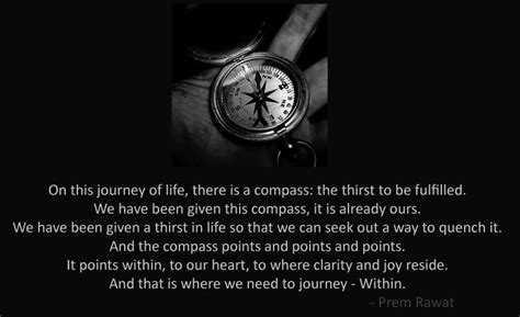 On This Journey Of Life There Is A Compass Prem Rawat