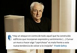 Frases: Frank Gehry y la expresión arquitectónica | Frank gehry, Frases ...