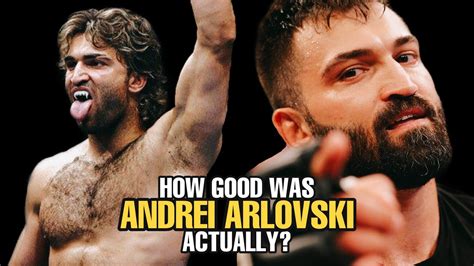 How Good Was Andrei Arlovski Actually Youtube
