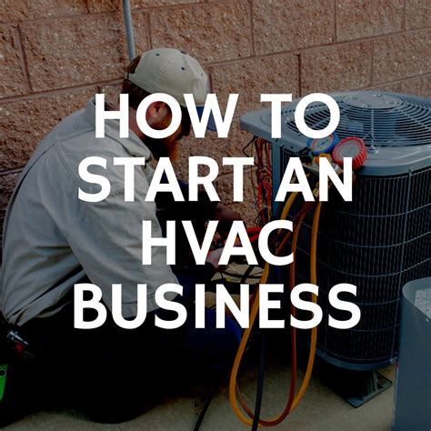 Hvac Tips How To Start An Hvac Business The Complete Guide