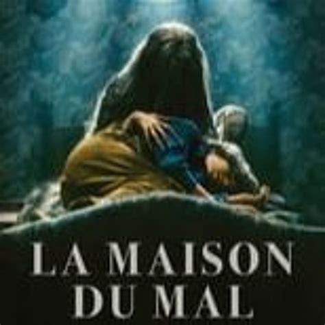 Stream Bluray La maison du mal en entier en français by Sacheverell