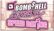 Bombshell Barista: Speed Dating on Steam