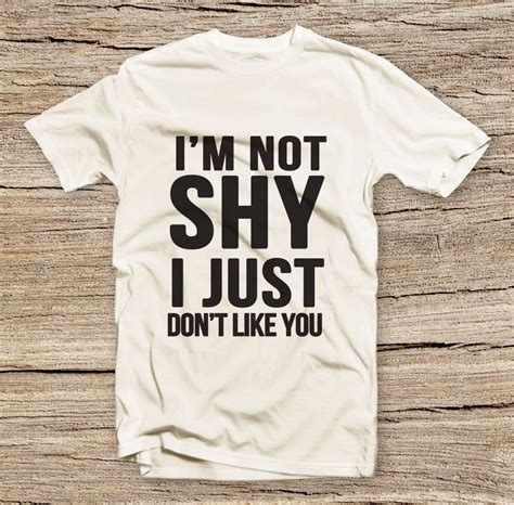 Pts 192 I M Not Shy T Shirt Fashion Shirts Funny T Shirt Cute T Shirts Cool T Shirts On Luulla