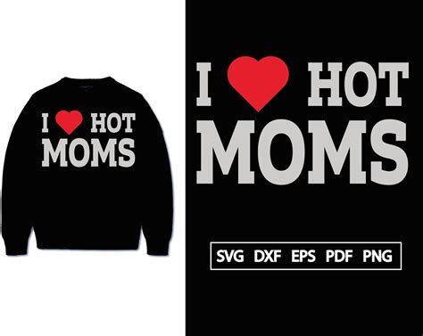 I Love Hot Moms Svg Cutting File Hearth Mom Shirt Hot Mom Etsy Uk