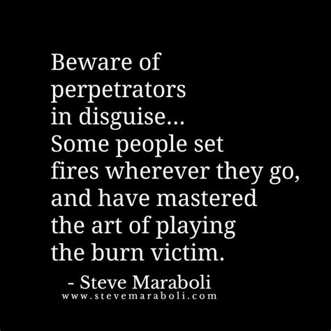 I deplore brutality, he said. Beware… #stevemaraboli | Victim quotes, Playing the victim ...