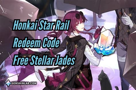Honkai Star Rail May 2024 Redeem Code Free Stella Jades Honkailab