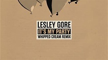 Lesley Gore - It's My Party (WHIPPED CREAM Remix Official Audio) - YouTube