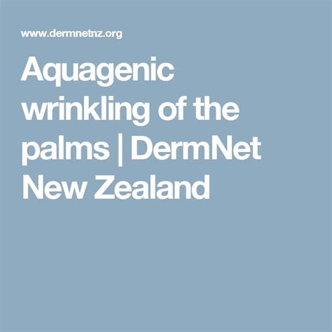 Aquagenic Wrinkling Of The Palms Dermnet New Zealand Palm New Zealand