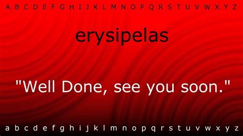 Here I Will Show You How To Say Erysipelas With Ziramp4 Youtube