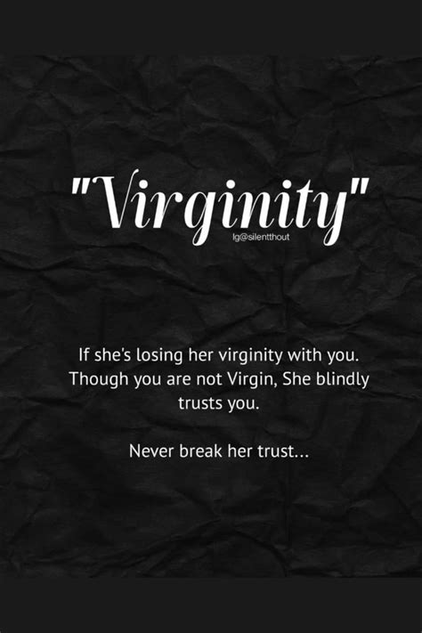 if she s losing her virginity with you though you are not virgin she blindly trusts you