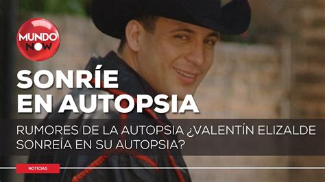 Confirman Fuertes Rumores De La Autopsia De Valentín Elizalde Youtube