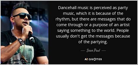 Sean Paul Quote Dancehall Music Is Perceived As Party Music Which It Is