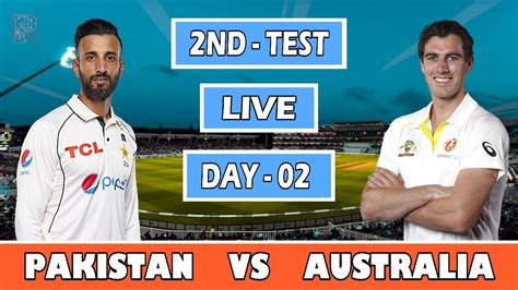 🔴 Pakistan Vs Australia 2nd Test Day 02 Live Ptv Sports Live Test