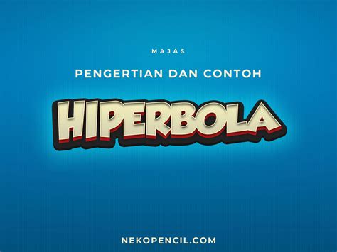 Yuk Belajar Contoh Kalimat Gaya Bahasa Hiperbola Terbaru Catatan