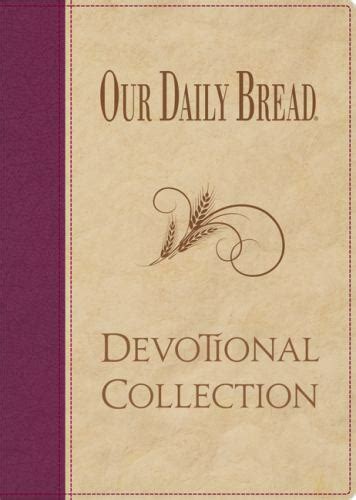 Our Daily Bread Devotional Collection By Rbc Ministries Staff 2012