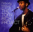 Nobody Knows: The Best of the Tony Rich Project - Tony Rich | Songs ...