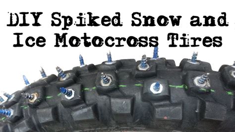 Diy How To Make Studded Snow Ice Motocross Motorcycle Tires Youtube