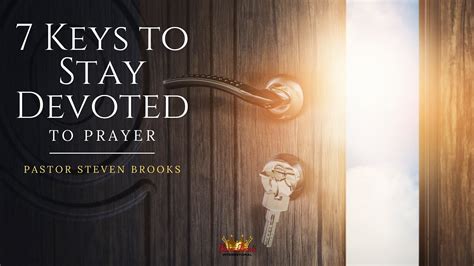7 Keys To Stay Devoted To Prayer Youtube