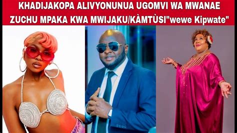 Khadijakopa Alivyonunua Ugomvi Wa Mwanae Zuchu Mpaka Kwa Mwijaku KÀmtÙsiwewe Kìpwètè Youtube