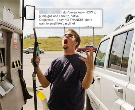So your back to your normal self? Oregonians lose their s*** after self-serve gas law takes ...
