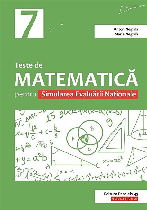 Teste De Matematica Pentru Simularea Evaluarii Nationale La Clasa A Vii A