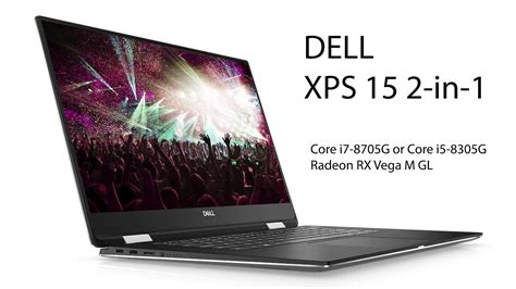 Intelamdチップ搭載dell Xps 15 2 In 1 Core I7 8705g Youtube
