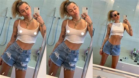 Miley Cyrus Posts REVEALING Selfies In A SEE THROUGH Top Fans PRAISE The New Miley YouTube