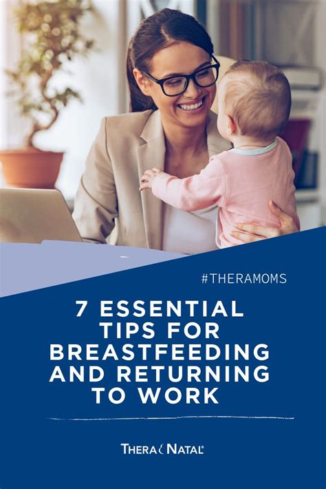 7 Essential Tips For Breastfeeding And Returning To Work Theralogix Balanced Living Blog
