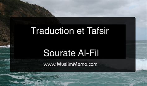 Traduction Et Tafsir De La Sourate Al Fil Muslim Memo