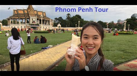 Phnom Penh Tour With Khmer Language Youtube