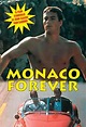 Monaco Forever - Película 1984 - SensaCine.com
