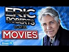 Top 10 Eric Roberts Movies of All Time - YouTube