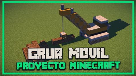 Grua Movil Proyecto Minecraft Alberto Fuentes Youtube