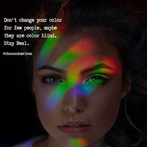 Dont Let Anyone Else Change Youit Happens People Themselves Lack The