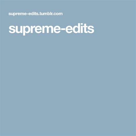 Supreme Edits Supreme Edit