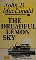 The dreadful lemon sky : MacDonald, John D. (John Dann), 1916-1986 ...