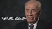 Never Stop Dreaming: The Life and Legacy of Shimon Peres (2018)