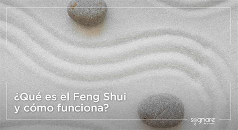¿qué Es El Feng Shui Y Cómo Funciona Blog Sognare