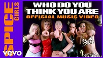 Spice Girls - Who Do You Think You Are (Official Music Video) - YouTube